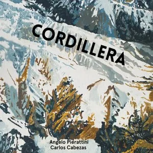 Angelo Pierattini / Carlos Cabezas – Cordillera