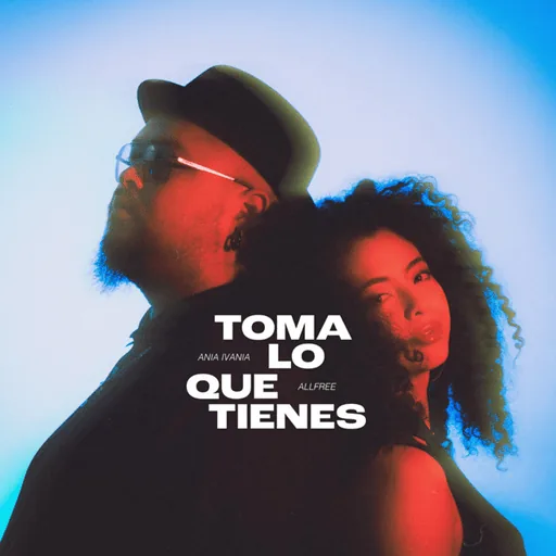 Ania Ivania – Toma Lo Que Tienes