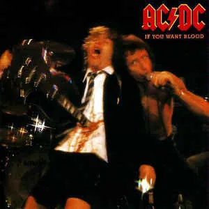 Ac/Dc – If You Want Blood