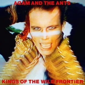 Adam & The Ants – Kings Of The Wild Fron