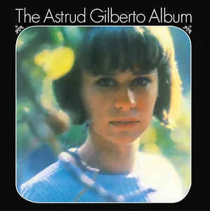 Astrud Gilberto – The Astrud Gilberto